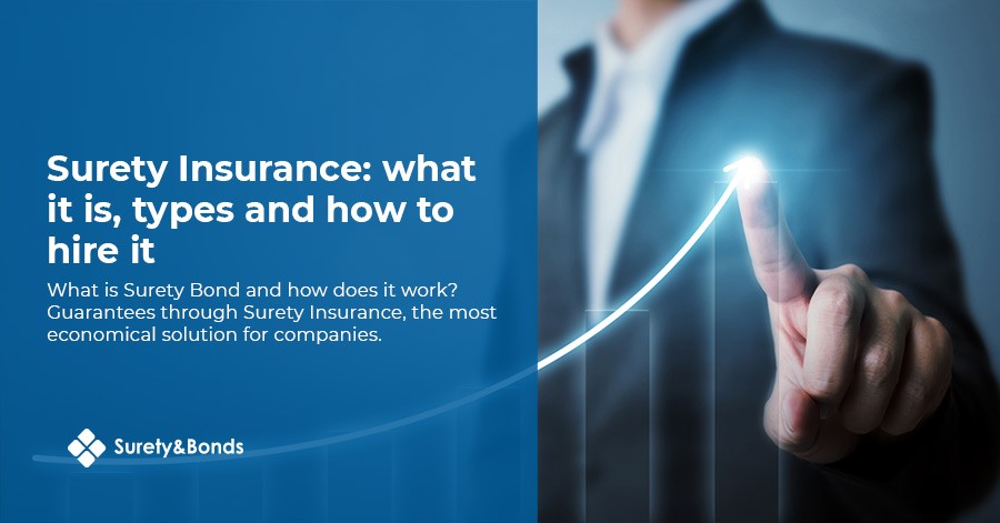 Surety Insurance: what it is, types and how to hire it
